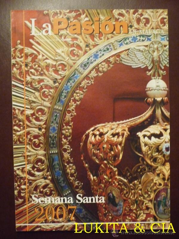 Coleccionismo de Revistas y Peri&oacute;dicos: LA PASI&Oacute;N DE M&Aacute;LAGA REVISTA - SEMANA SANTA 2007