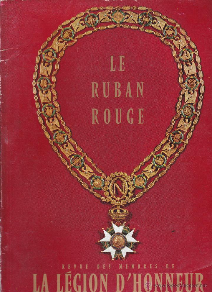 Collectionnisme de Revues et Journaux: REVISTA LE RUBAN ROUGE DE L&acute;ASSOCIATION DES MEMBRES DE LA L&Eacute;GION D&acute; HONNEUR