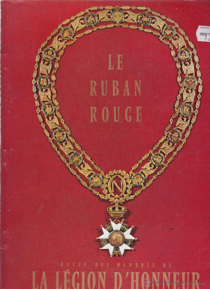 Collectionnisme de Revues et Journaux: REVISTA LE RUBAN ROUGE DE L&acute;ASSOCIATION DES MEMBRES DE LA L&Eacute;GION D&acute; HONNEUR