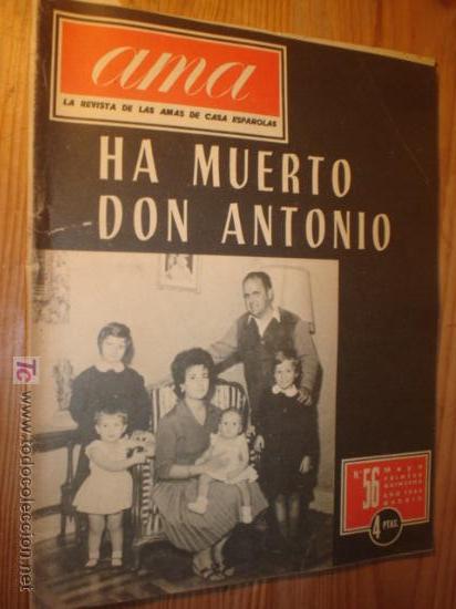 Collection Magazines and Newspapers: REVISTA AMA N&ordm; 56 -1962. EN PORTADA:  HA MUERTO EL MINISTRO DON ANTONIO.