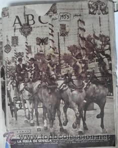 Coleccionismo de revistas y peri&oacute;dicos: ABC, Madrid, 12 de abril de 1953. N&uacute;mero Extraordinario Feria de SEvilla