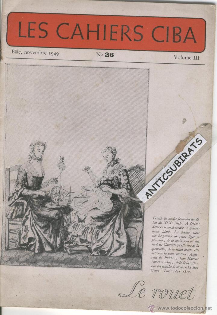 Sammeln von Zeitschriften und Zeitungen: REVISTA  LES CAHIERS CIBA A&Ntilde; 1949 RUEDA DE HILAR LAS HILADORAS HILATURA EN LA HISTORIA TEXTIL TEJER