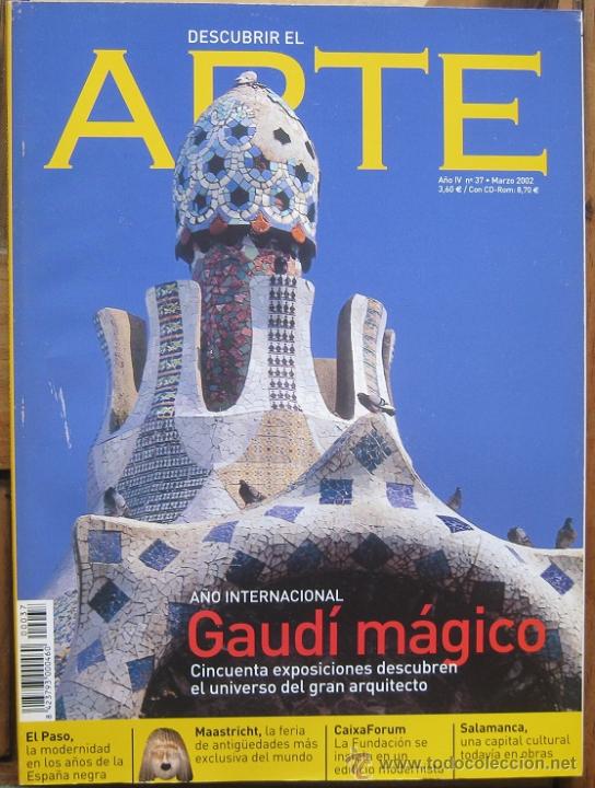 Coleccionismo de Revistas y Peri&oacute;dicos: REVISTA &ldquo;DESCUBRIR EL ARTE&rdquo;. GAUD&Iacute; M&Aacute;GICO (N&ordm; 37&ndash;MARZO 2002)