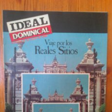 Coleccionismo de Revistas y Periódicos: IDEAL DOMINICAL DE 31 DE MARZO DE 1985. VIAJE POR LOS REALES SITIOS. BUEN ESTADO
