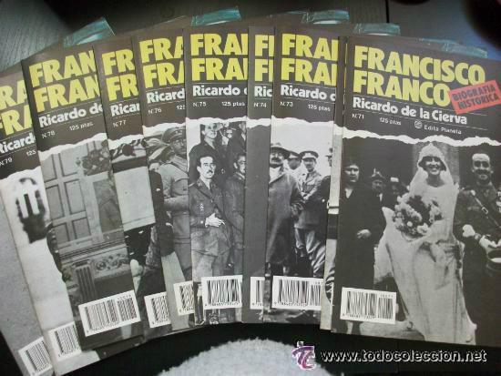 Collection Magazines and Newspapers: FRANCISCO FRANCO, BIOGRAFIA HISTORICA. DE RICARDO DE LA CIERVA.LOTE DE 10 FASCICULOS: DEL 71 AL 80