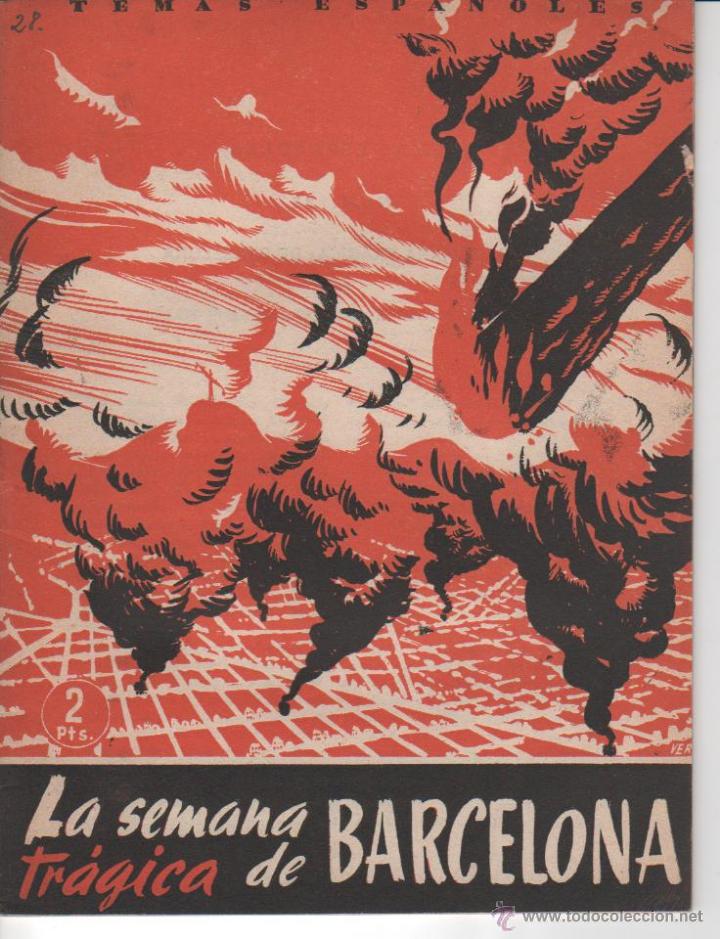 Coleccionismo de Revistas y Peri&oacute;dicos: Revista Temas espa&ntilde;oles n&ordm; 28: La Semana tr&aacute;gica de Barcelona.  Madrid 1953
