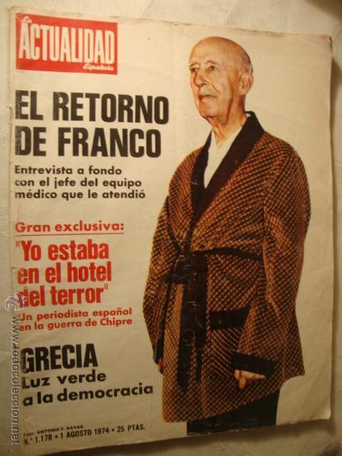 Collezionismo di Riviste e Giornali: REVISTA LA ACTUALIDAD ESPA&Ntilde;OLA EL RETORNO DE FRANCO 1974 LA50