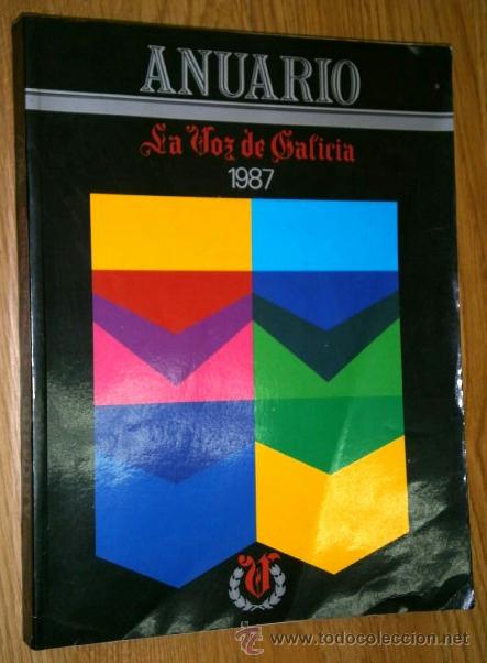 Coleccionismo de Revistas y Peri&oacute;dicos: Anuario de La Voz de Galicia en 1987, edici&oacute;n de Santiago Rey Fern&aacute;ndez-Latorre
