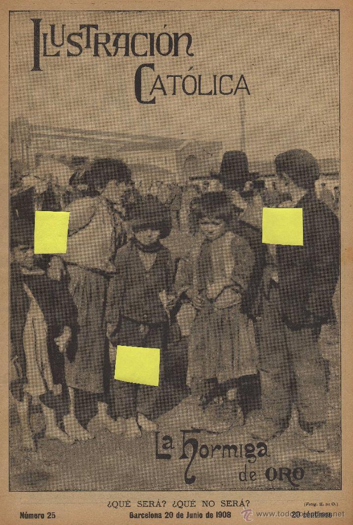 Coleccionismo de revistas y peri&oacute;dicos: ilustracion catolica hormiga de oro mendigos huerfanos infantiles barcelona catalu&ntilde;a 1908 ni&ntilde;os