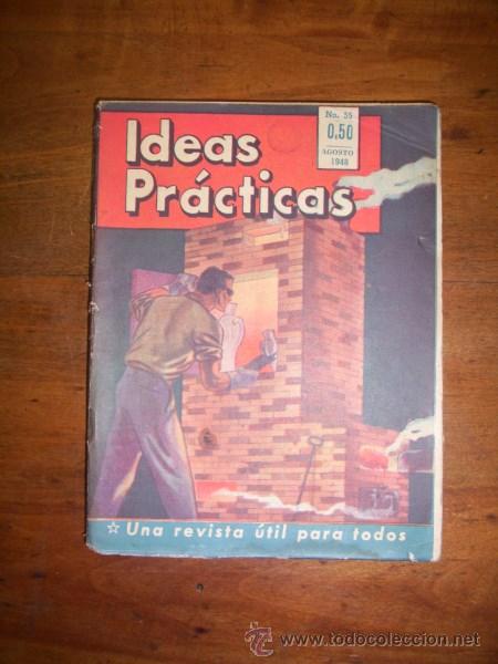 Collection Magazines and Newspapers: IDEAS PR&Aacute;CTICAS : Una revista de inter&eacute;s permanente [...]. A&ntilde;o V ; Agosto 1948 ; N&ordm; 55