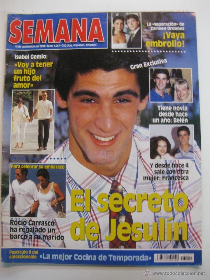Coleccionismo de Revistas y Peri&oacute;dicos: REVISTA SEMANA N&ordm; 3057. EL SECRETO DE JESULIN, ISABEL GEMIO, ROCIO CARRASCO. 16 SEPTIEMBRE 1998