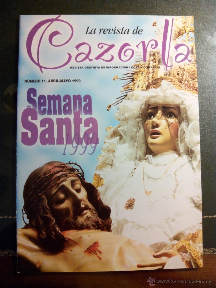 Coleccionismo de Revistas y Peri&oacute;dicos: La Revista de Cazorla. n&uacute;m 11, Abril 1999 Especial Semana Santa