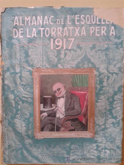 Coleccionismo de Revistas y Peri&oacute;dicos: L'ESQUELLA DE LA TORRATXA, ALMANAC 1917