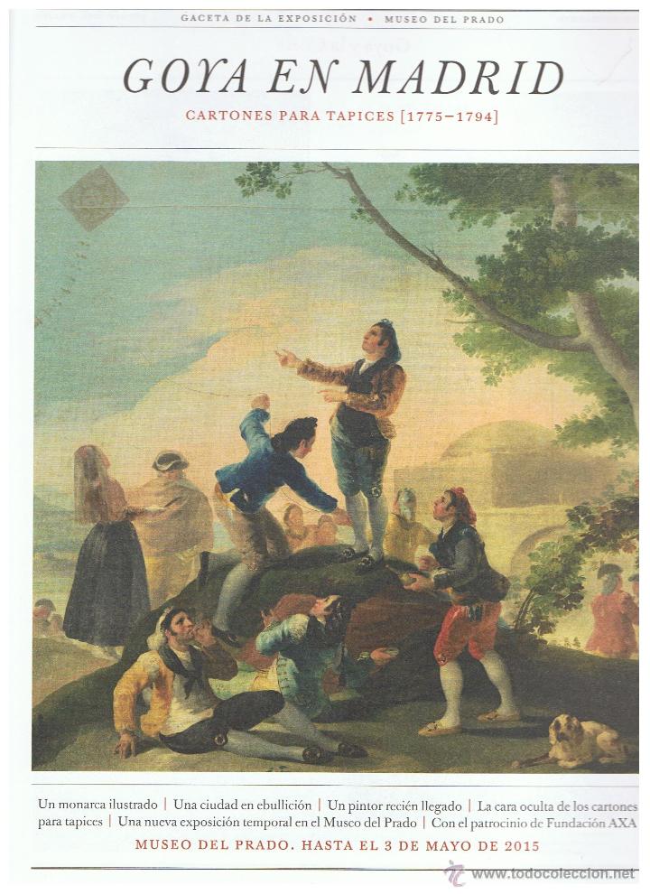 Coleccionismo de revistas y peri&oacute;dicos: GACETA REVISTA DE LA EXPOSICION MUSEO DEL PRADO GOYA EN MADRID CARTONES PARA TAPICES 1775-1794