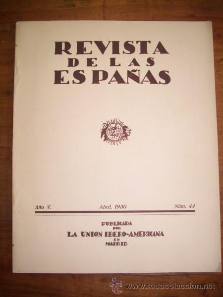 Sammeln von Zeitschriften und Zeitungen: REVISTA DE LAS ESPA&Ntilde;AS. N&ordm; 44 ; A&ntilde;o V ; Abril 1930