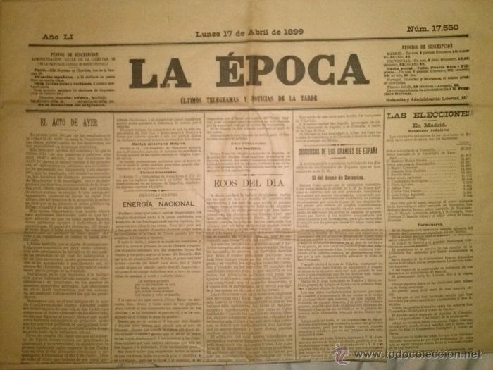 Coleccionismo de revistas y peri&oacute;dicos: LA EPOCA  DEL LUNES 17 DE ABRIL DE 1899 RESULTADOS DE LAS ELECCIONES