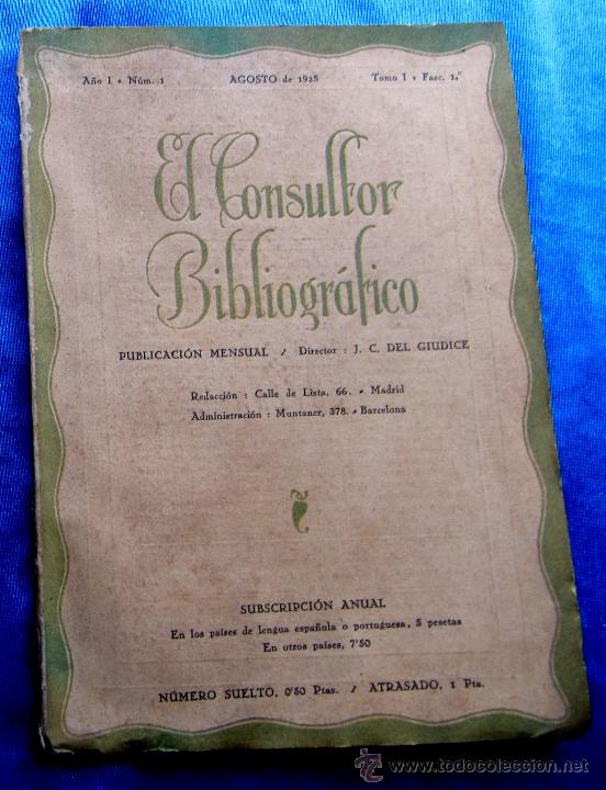 Coleccionismo de Revistas y Peri&oacute;dicos: EL CONSULTOR BIBLIOGRAFICO. A&Ntilde;O 1 N&ordm; 1. AGOSTO DE 1925. PUBLICACI&Oacute;N MENSUAL. DIR. J.C. DEL GIUDICE.