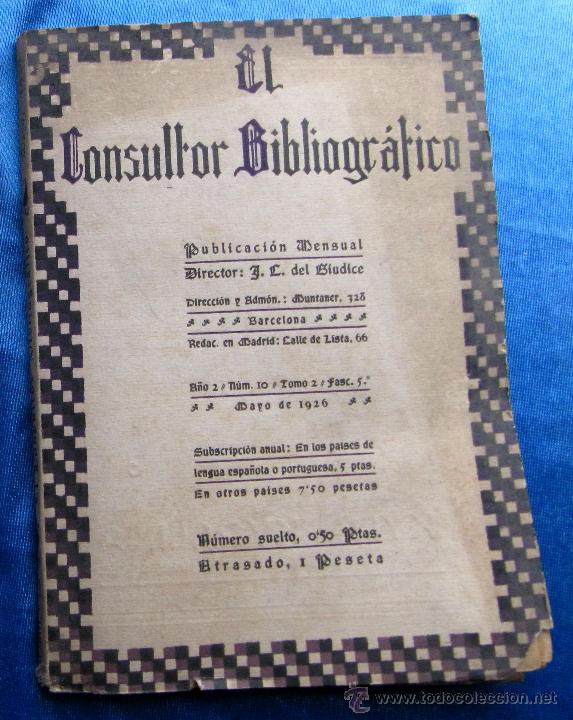 Collection Magazines and Newspapers: EL CONSULTOR BIBLIOGRAFICO. A&Ntilde;O 2 N&ordm; 10. MAYO DE 1926. PUBLICACI&Oacute;N MENSUAL. DIR. J.C. DEL GIUDICE.