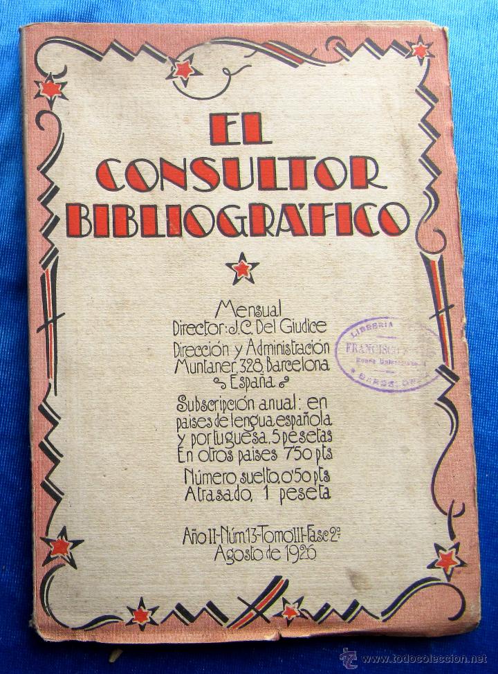 Sammeln von Zeitschriften und Zeitungen: EL CONSULTOR BIBLIOGRAFICO. A&Ntilde;O II N&ordm; 13. AGOSTO 1926. PUBLICACI&Oacute;N MENSUAL. DIR. J.C. DEL GIUDICE.