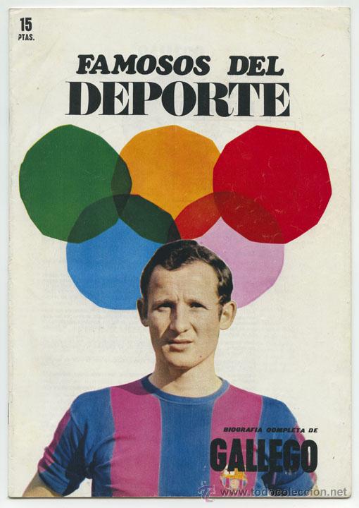 Collection Magazines and Newspapers: BIOGRAF&Iacute;A COMPLETA DE GALLEGO (JUAN FERN&Aacute;NDEZ CHAC&Oacute;N) - 1969 - F.C. BARCELONA