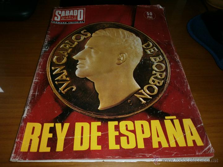 Collectionnisme de Revues et Journaux: REVISTA S&Aacute;BADO GR&Aacute;FICO - N&Uacute;MERO ESPECIAL - REY DE ESPA&Ntilde;A - 50 PTAS.