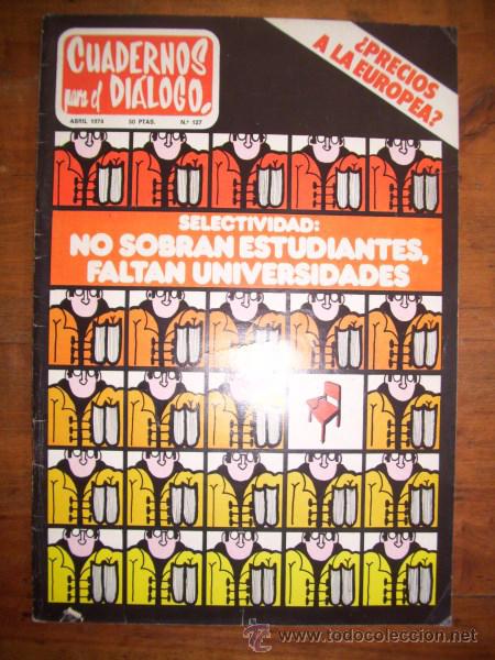 Collection Magazines and Newspapers: CUADERNOS PARA EL DI&Aacute;LOGO : Revista mensual. N&uacute;m. 127 ; Abril 1974