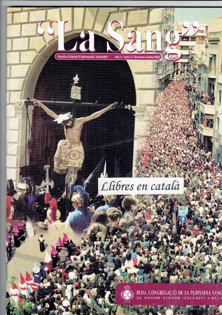 Colecionismo de Revistas e Jornais: Revista La Sang / Setmana Santa Reus 2002 Sant Crist de la Sang / Tres Gr&agrave;cies Escultor Modest Gen&eacute;