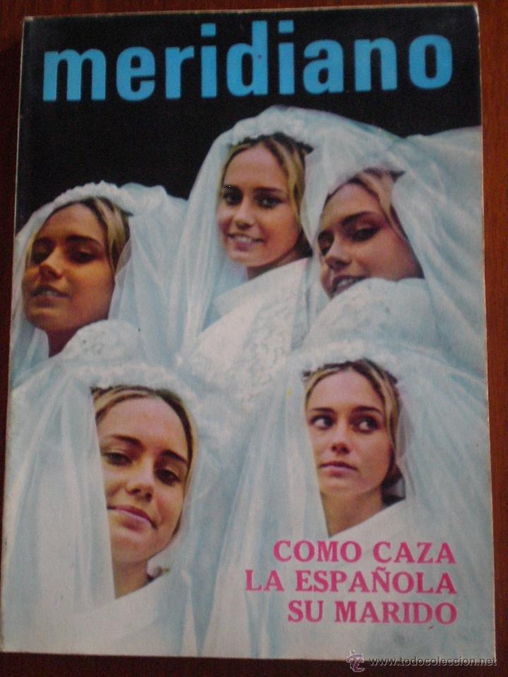 Sammeln von Zeitschriften und Zeitungen: MAYO 1967. REVISTA MERIDIANO N&ordm; 293.COMO CAZA LA ESPA&Ntilde;OLA SU MARIDO. SINTESIS DE LA PRENSA MUNDIAL