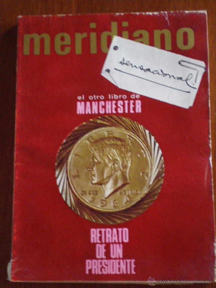Coleccionismo de Revistas y Peri&oacute;dicos: FEBRER 1967. REVISTA MERIDIANO N&ordm; 290. RETRATO DE UN PRESIDENTE. SINTESIS DE LA PRENSA MUNDIAL