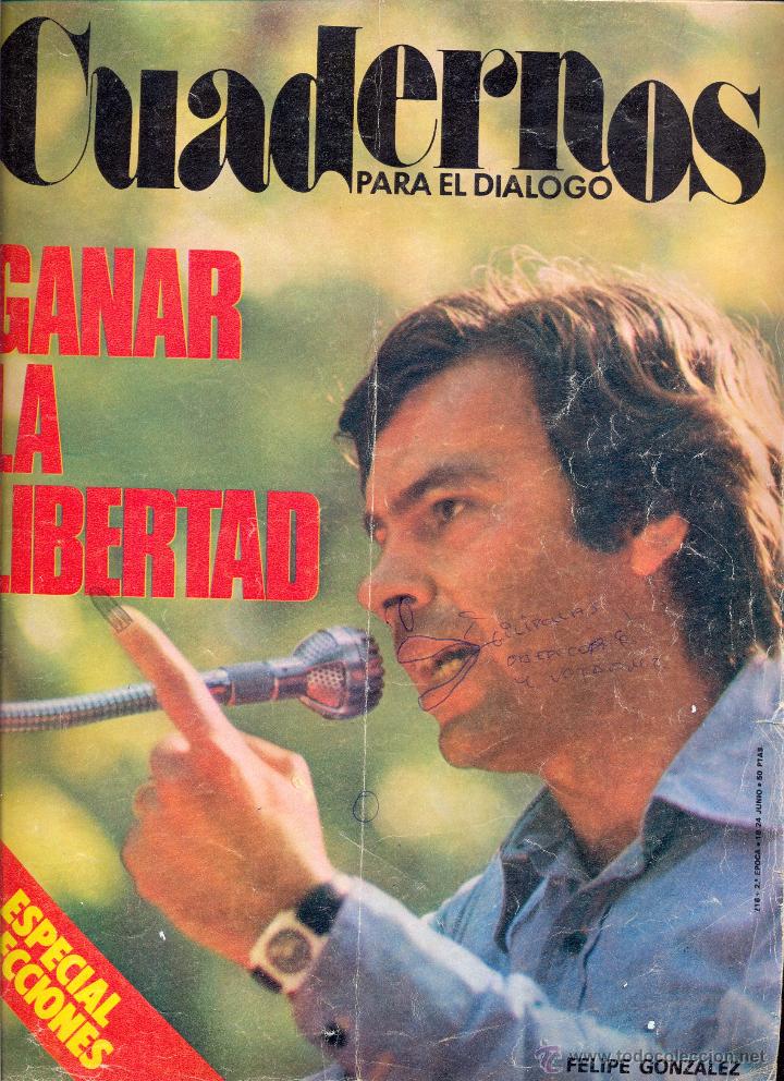 Collectionnisme de Revues et Journaux: REVISTA CUADERNOS PARA EL DIALOGO - N&ordm; 216 - Junio 1977 -ESPECIAL ELECCIONES - OCTUBRE 1974