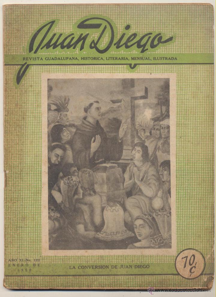 Collezionismo di Riviste e Giornali: Juan Diego n&ordm; 122. Revista Guadalupana,Hist&oacute;rica,Ilustrada. Enero de 1950. Cuernavaca - M&eacute;jico.