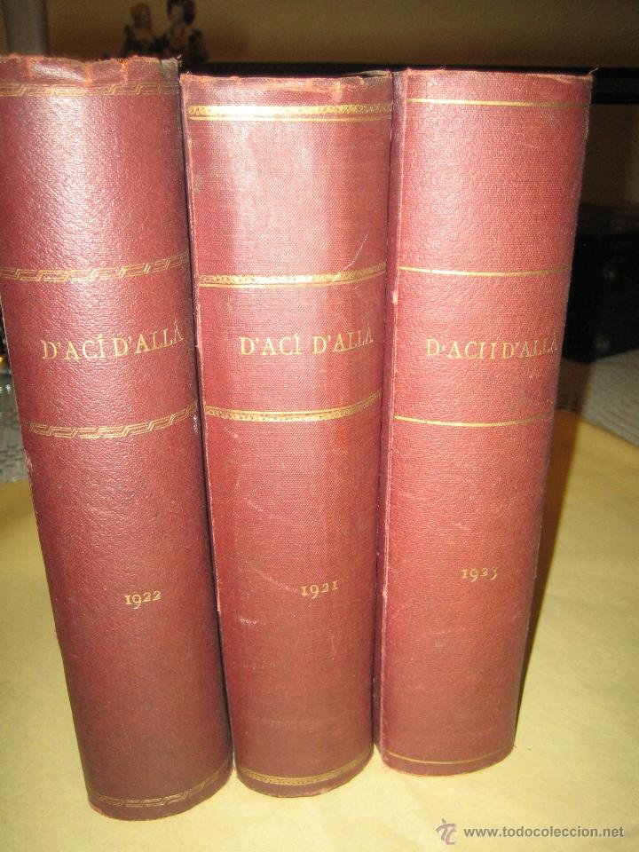 Coleccionismo de Revistas y Peri&oacute;dicos: D&acute;ACI D&acute;ALLA - LOTE DE TRES TOMOS CON REVISTAS A&Ntilde;OS 1921-22-23 - EN CATALAN - CONTIENE MUCHAS FOTOS