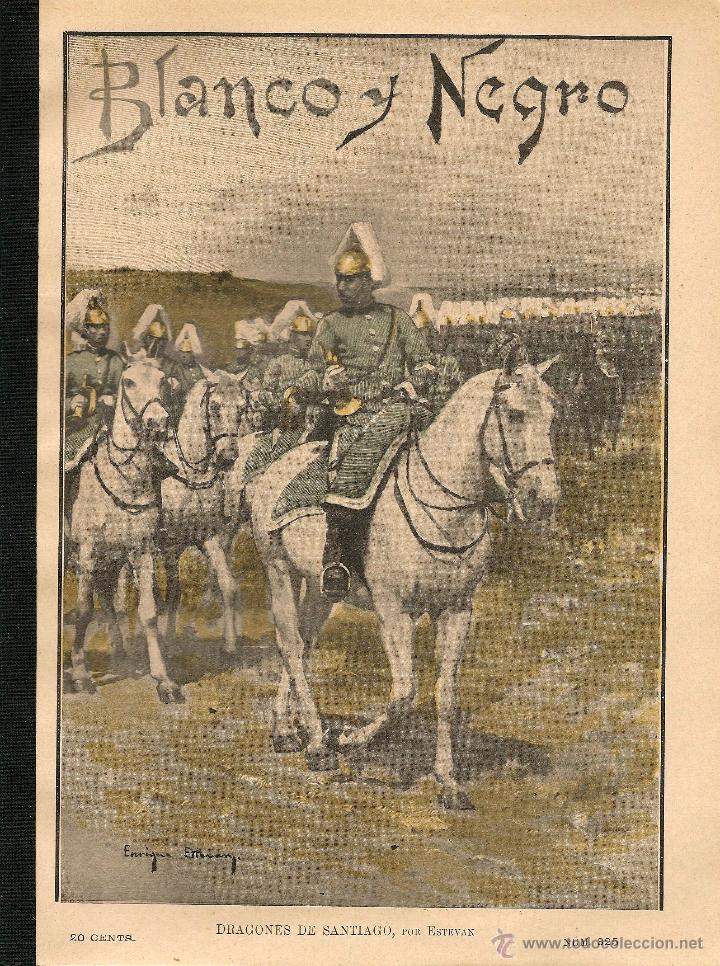 Collection Magazines and Newspapers: REVISTA BLANCO Y NEGRO &ndash; 1897 * A&Ntilde;O SANTO COMPOSTELA * MORET * DRAGONES SANTIAGO *