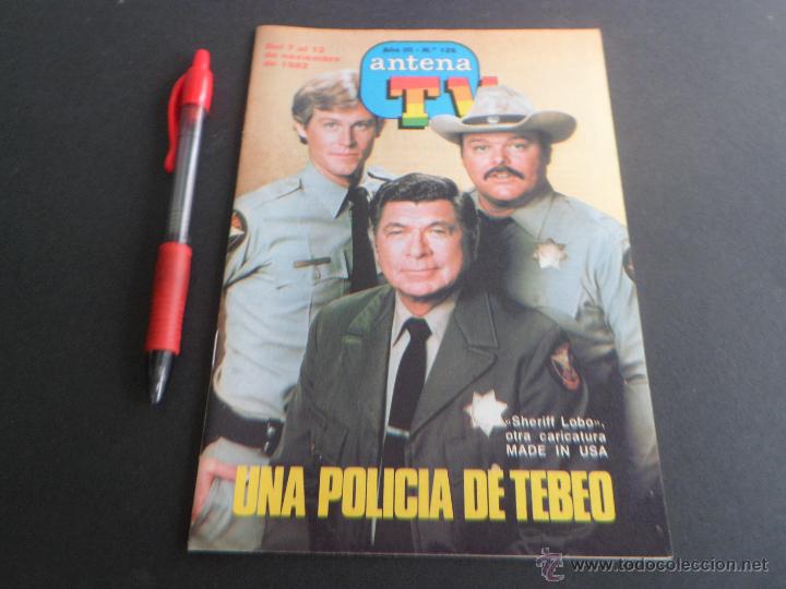 Coleccionismo de Revistas y Peri&oacute;dicos: REVISTA ANTENA TV ~ N&ordm; 126 ~ DE NOVIEMBRE 1982 ~ Serie EL SHERIFF LOBO ~ MECANO en PISTA LIBRE