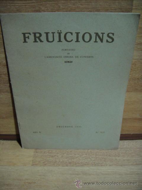 Coleccionismo de revistas y peri&oacute;dicos: fruicions n&ordm; 45 , a&ntilde;o 1930 - portaveu de l'associacio obrera de concerts - pau casals