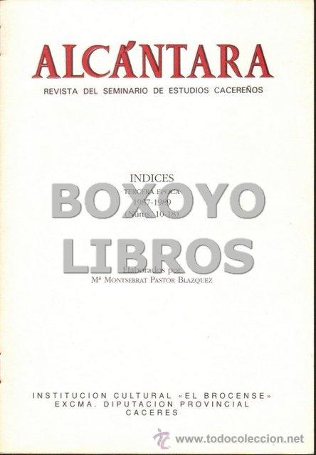 Sammeln von Zeitschriften und Zeitungen: PASTOR BL&Aacute;ZQUEZ, Monserrat. Alc&aacute;ntara. Revista del Seminario de estudios cacere&ntilde;os. &Iacute;ndices Tercera