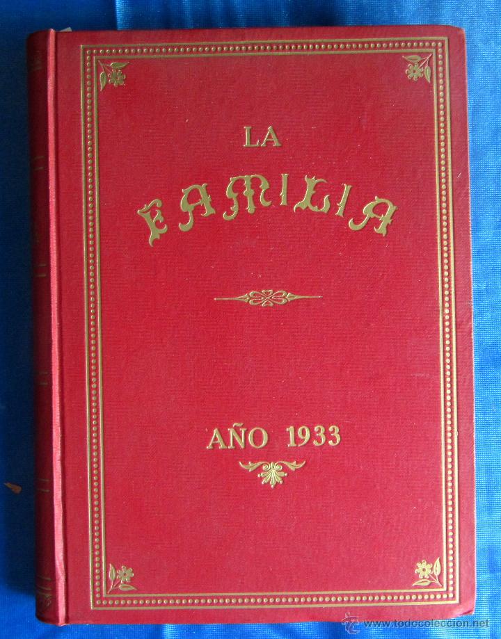 Coleccionismo de revistas y peri&oacute;dicos: LA FAMILIA. REVISTA MORAL INSTRUCTIVA Y RECREATIVA DEL HOGAR MODERNO. 11 N&Uacute;MEROS, 1933.