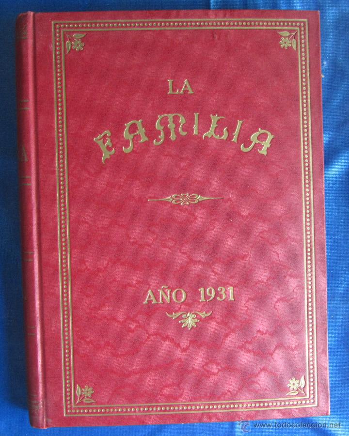 Collection Magazines and Newspapers: LA FAMILIA. REVISTA MORAL INSTRUCTIVA Y RECREATIVA DEL HOGAR MODERNO. 12 N&Uacute;MEROS, 1931.