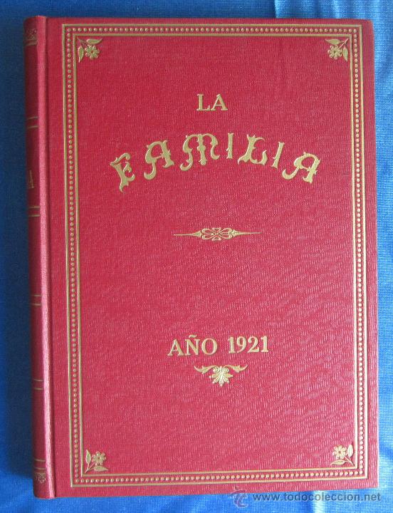 Sammeln von Zeitschriften und Zeitungen: LA FAMILIA. REVISTA MORAL INSTRUCTIVA Y RECREATIVA DEL HOGAR MODERNO. 12 N&Uacute;MEROS, 1921 A&Ntilde;O COMPLETO.