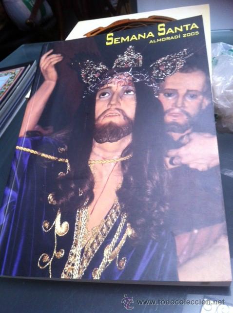 Coleccionismo de Revistas y Peri&oacute;dicos: SEMANA SANTA ALICANTE ALMORADI  REVISTA 2005