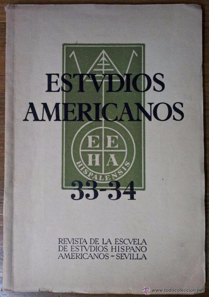 Collection Magazines and Newspapers: ESTUDIOS AMERICANOS. N.33-34. REVISTA DE LA ESCUELA DE ESTUDIOS HISPANO AMERICANOS- SEVILLA. 1954