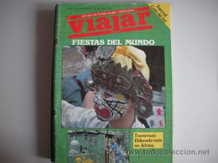 Coleccionismo de Revistas y Peri&oacute;dicos: MAGNIFICA REVISTA - VIAJAR - A&Ntilde;O VI - N&ordm; 56  -   FIESTAS  DEL  MUNDO  -  TRANVAAL - EL DORADO -