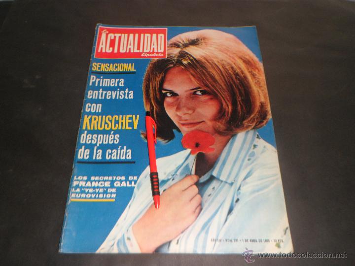 Coleccionismo de Revistas y Peri&oacute;dicos: LA ACTUALIDAD ESPA&Ntilde;OLA ~ N&ordm; 691 ~ 1 DE ABRIL DE 1965 ~ FRANCE GALL LA YE-YE DE EUROVISI&Oacute;N