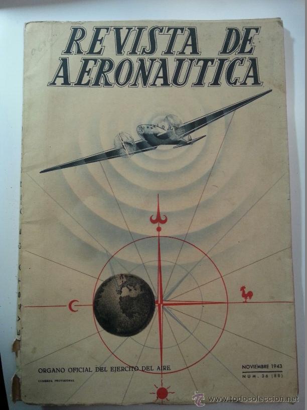 Coleccionismo de revistas y peri&oacute;dicos: REVISTA DE AERONAUTICA. NOVIEMBRE 1943. NUMERO 36. EJERCITO DEL AIRE. 91 PAGINAS