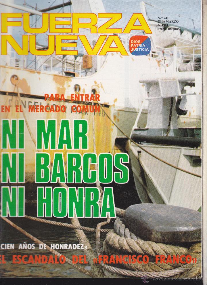 Collezionismo di Riviste e Giornali: FUERZA NUEVA - DIOS, PATRIA Y JUSTICIA - NI MAR , NI BARCOS , NI HONRA - N&ordm; 741 .