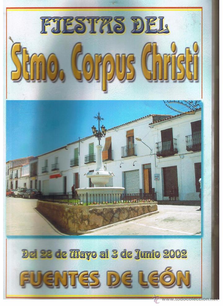 Collectionnisme de Revues et Journaux: FIESTAS DEL STMO. CORPUS CHRISTI . 28 DE MAYO AL 3 JUNIO 2002. FUENTES DE LE&Oacute;N (BADAJOZ)(P/B8)