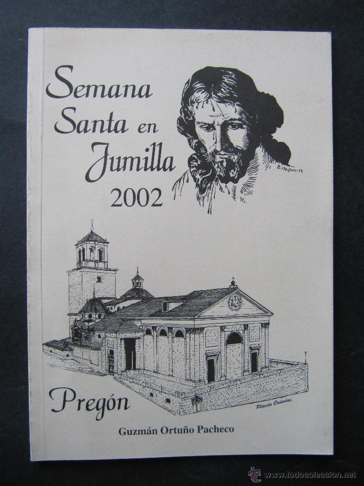 Coleccionismo de Revistas y Peri&oacute;dicos: PREGON SEMANA SANTA EN JUMILLA. 2002