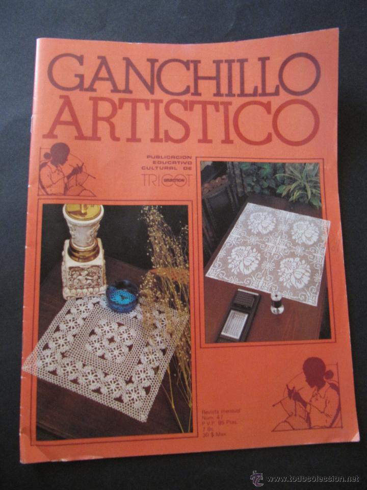 Coleccionismo de Revistas y Peri&oacute;dicos: REVISTA GANCHILLO ARTISTICO N&ordm; 47