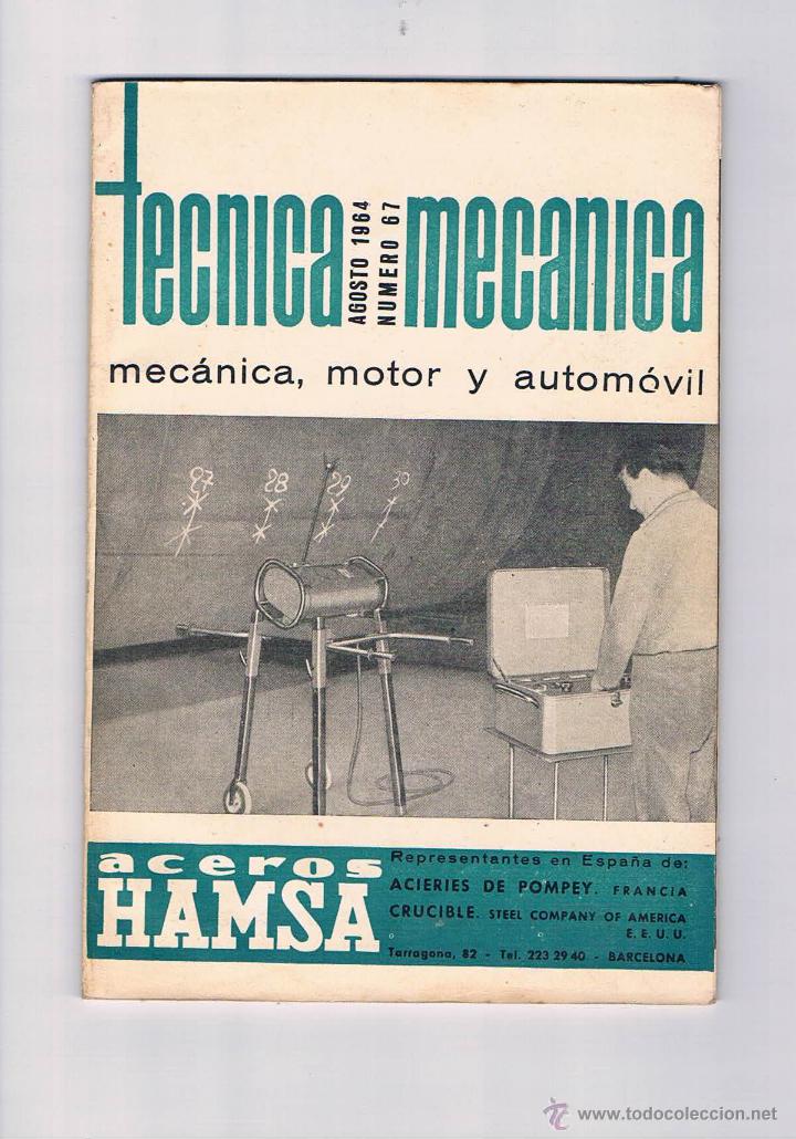 Collection Magazines and Newspapers: REVISTA ANTIGUA T&Eacute;CNICA MEC&Aacute;NICA N&ordm; 67 AGOSTO 1964 EDICIONES CEAC, S.A. BARCELONA **-