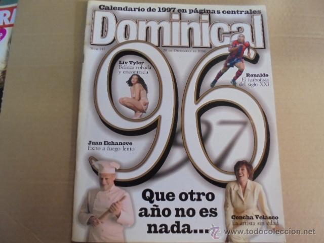 Coleccionismo de Revistas y Peri&oacute;dicos: DOMINICAL PERIODICO 1996- CON CALENDARIO 1997- RONALDO-ECHANOVE-LIV TYLER-VELASCO-DREW-JOSELITO